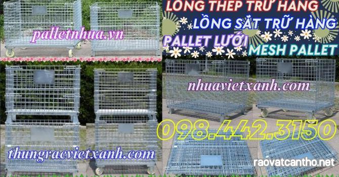 Lồng thép trữ hàng - lồng sắt trữ hàng - pallet lưới