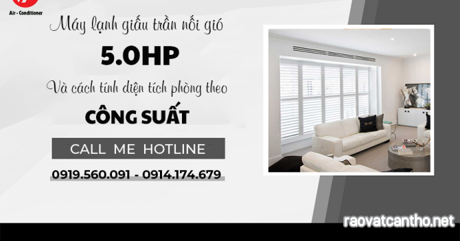 Máy lạnh giấu trần 5HP và cách tính diện tích phòng theo công suất máy